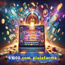 91000.com plataforma de jogos